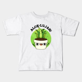 Aloe-llujah Cute Aloe Vera Pun Kids T-Shirt